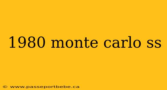 1980 monte carlo ss
