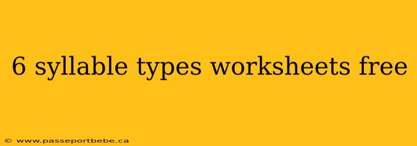 6 syllable types worksheets free