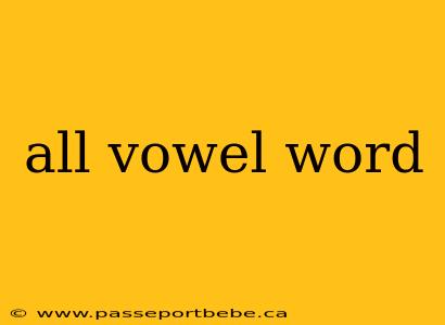 all vowel word