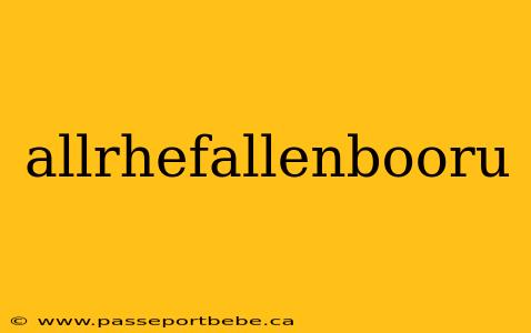 allrhefallenbooru