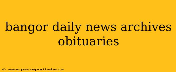 bangor daily news archives obituaries