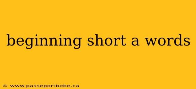 beginning short a words