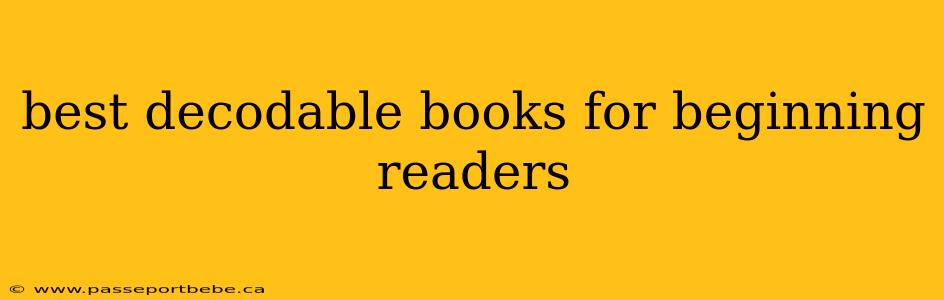 best decodable books for beginning readers