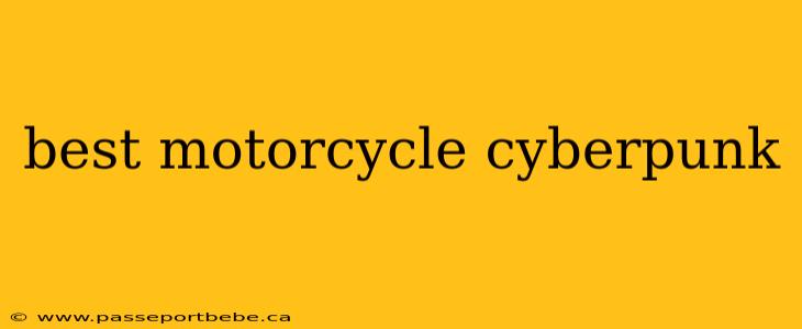 best motorcycle cyberpunk