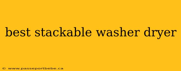best stackable washer dryer