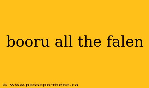 booru all the falen
