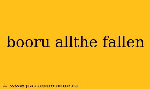 booru allthe fallen