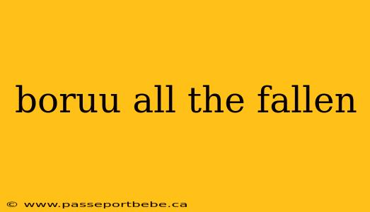 boruu all the fallen