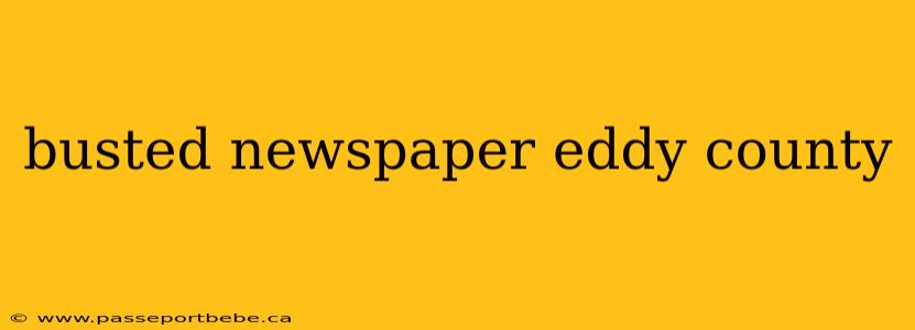 busted newspaper eddy county