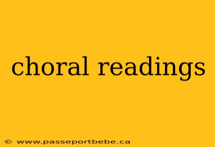 choral readings