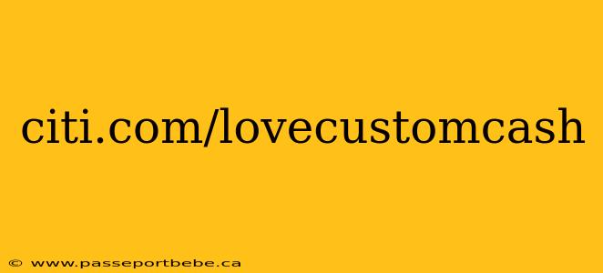 citi.com/lovecustomcash