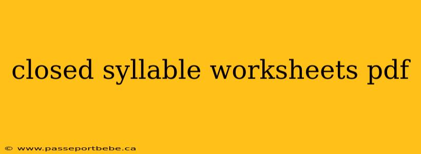 closed syllable worksheets pdf