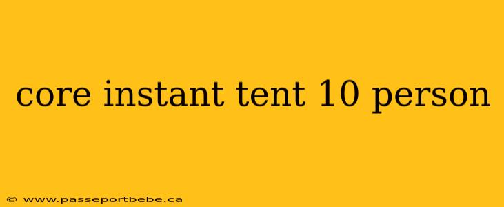 core instant tent 10 person