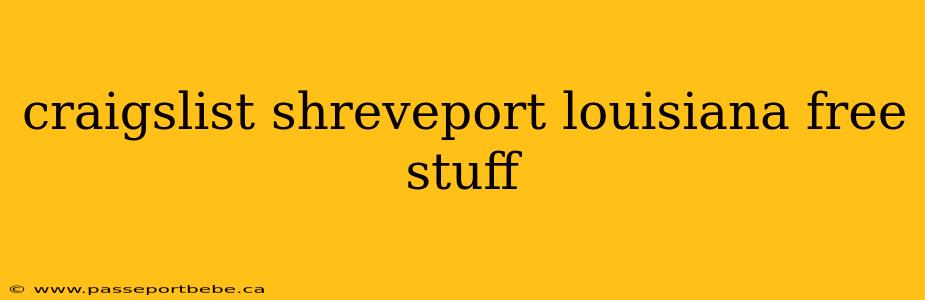 craigslist shreveport louisiana free stuff