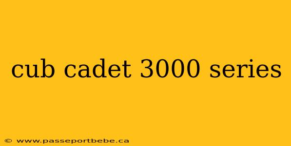 cub cadet 3000 series