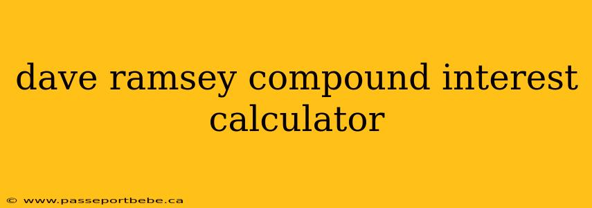 dave ramsey compound interest calculator