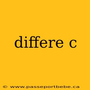differe c