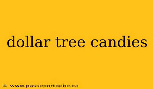 dollar tree candies