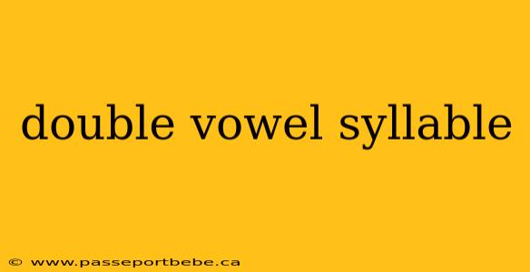 double vowel syllable