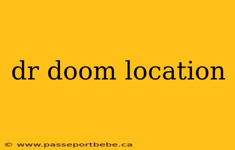 dr doom location