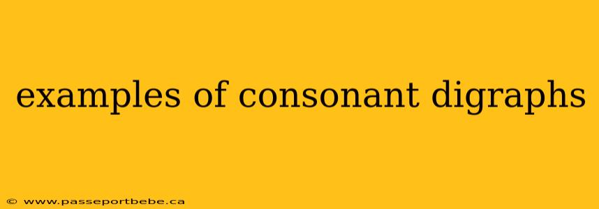 examples of consonant digraphs