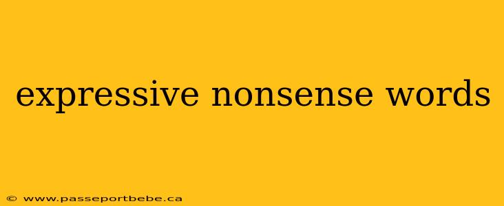 expressive nonsense words