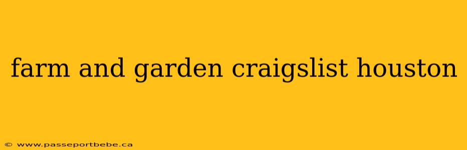 farm and garden craigslist houston