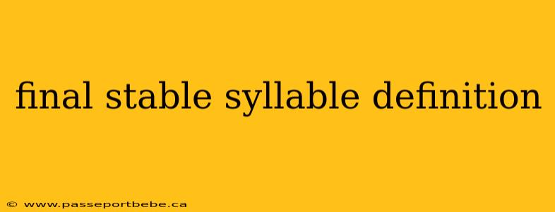 final stable syllable definition