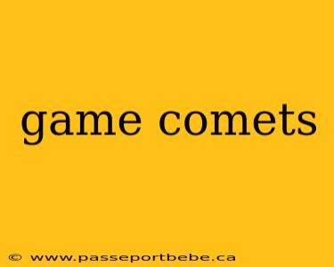 game comets