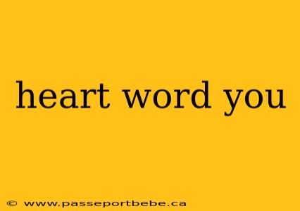 heart word you