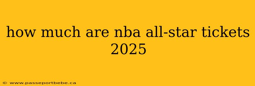 how much are nba all-star tickets 2025