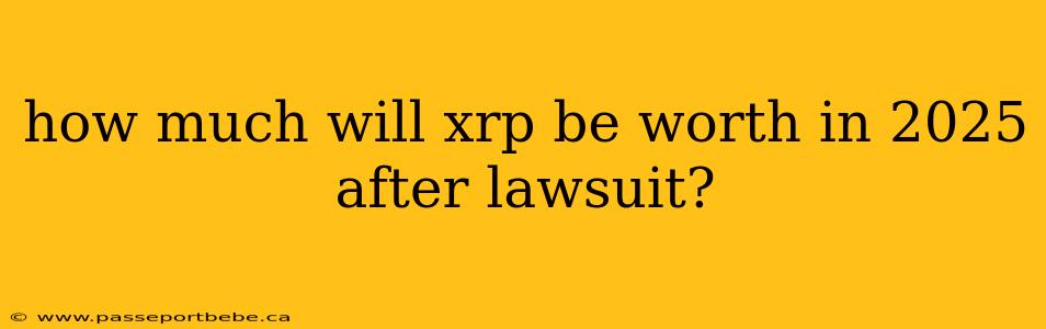 how much will xrp be worth in 2025 after lawsuit?