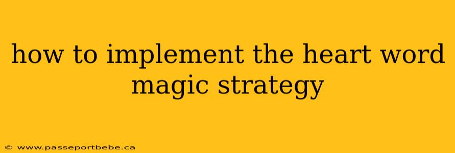 how to implement the heart word magic strategy