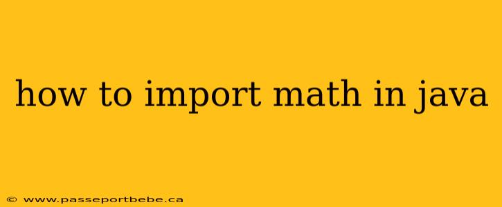 how to import math in java
