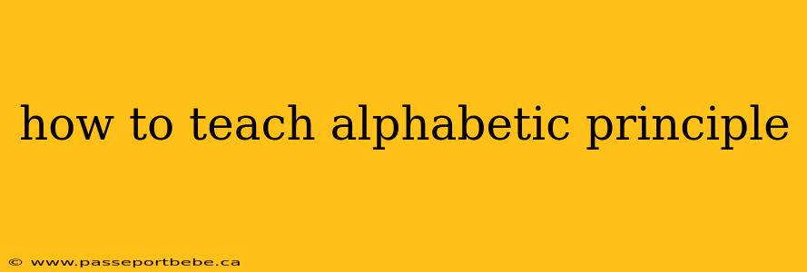 how to teach alphabetic principle