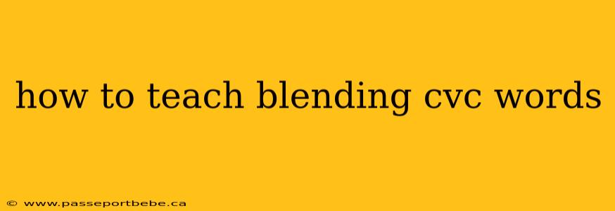 how to teach blending cvc words