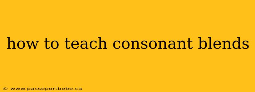 how to teach consonant blends