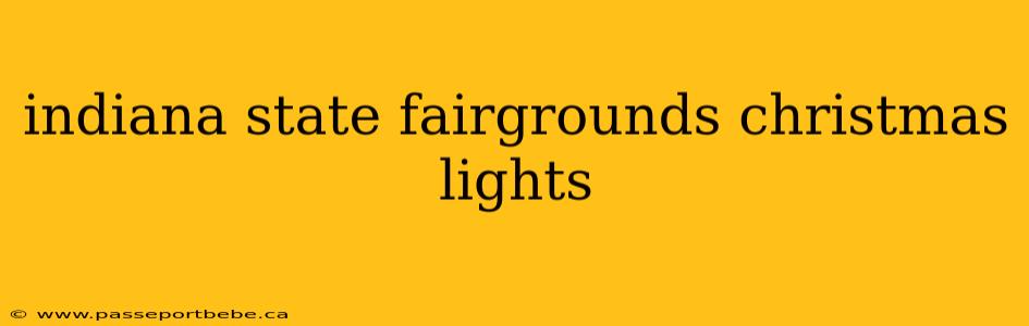 indiana state fairgrounds christmas lights