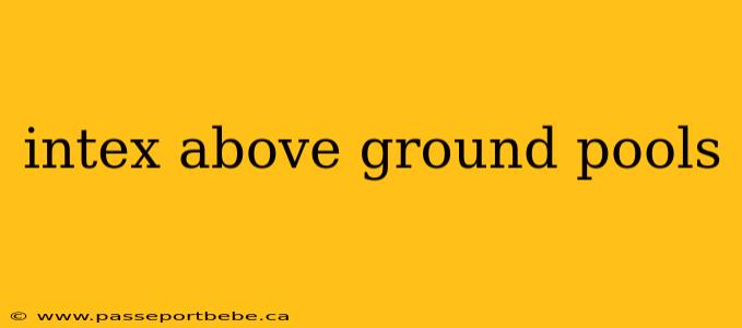 intex above ground pools