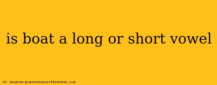 is boat a long or short vowel