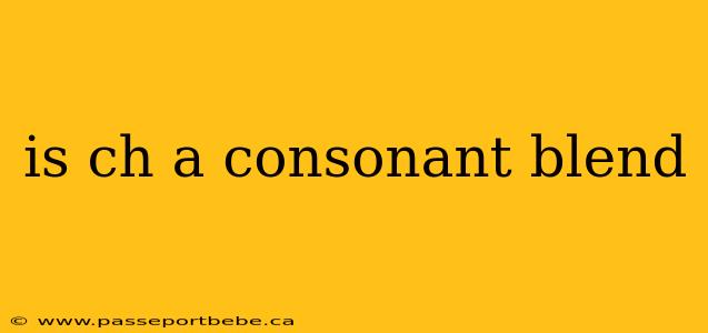 is ch a consonant blend