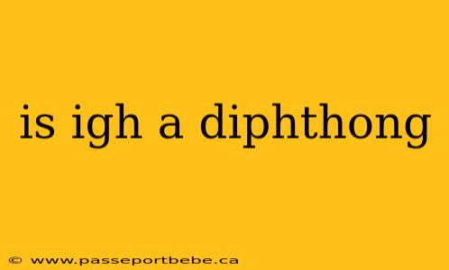 is igh a diphthong