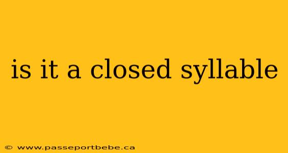 is it a closed syllable