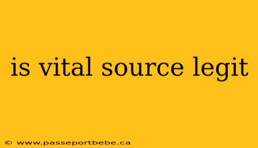 is vital source legit
