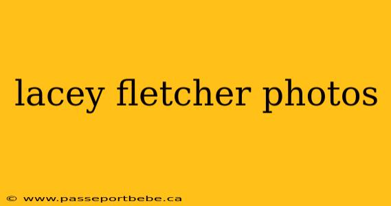 lacey fletcher photos