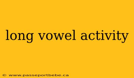 long vowel activity