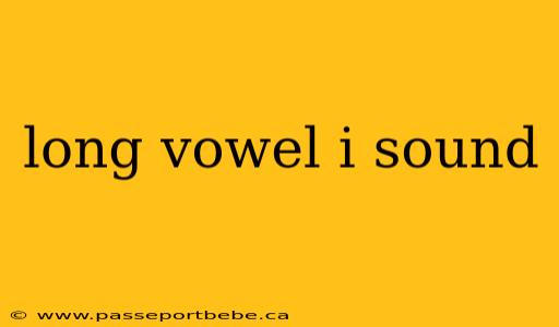 long vowel i sound