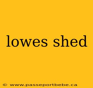 lowes shed