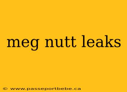 meg nutt leaks
