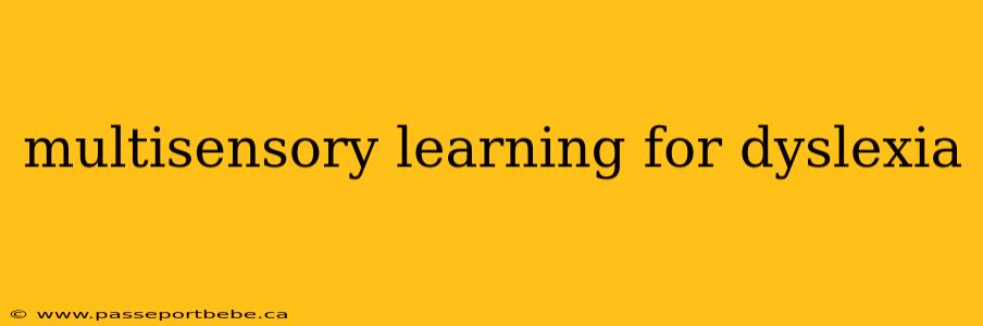 multisensory learning for dyslexia